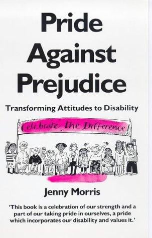 Pride against prejudice: a personal politics of disability