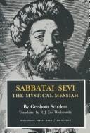 Sabbatai Sevi: the mystical Messiah, 1626-1676. --