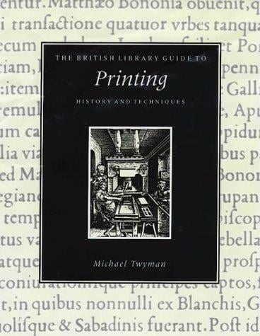 The British Library guide to printing: history and techniques