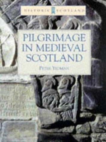 Pilgrimage in Medieval Scotland: (Historic Scotland Series)