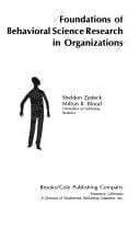 Foundations of behavioral science research in organizations