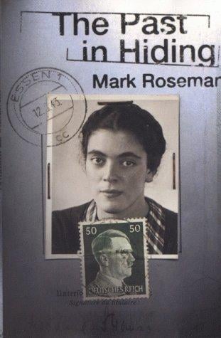 A PAST IN HIDING: MEMORY AND SURVIVAL IN NAZI GERMANY