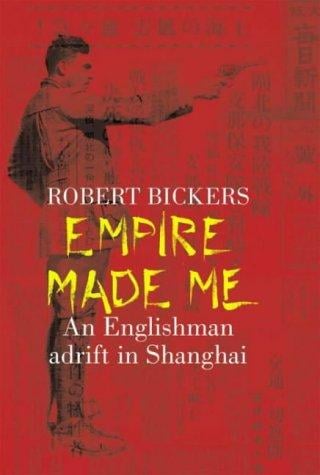 Empire made me: an Englishman adrift in Shanghai