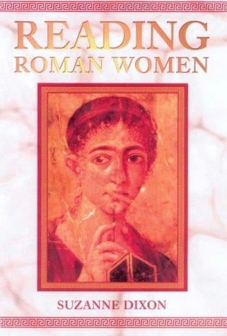 Reading Roman women: sources, genres, and real life
