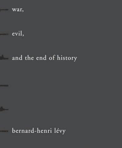 War, Evil, and the End of History
