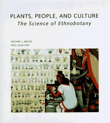 Plants, people, and culture: the science of ethnobotany
