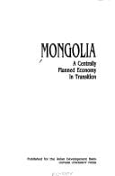 Mongolia: a centrally planned economy in transition.