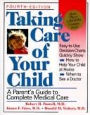 Taking care of your child: a parent's guide to complete medical care