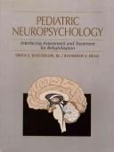 Pediatric neuropsychology: interfacing assessment and treatment for rehabilitation