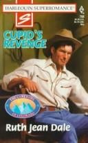 Cupid's Revenge (The Camerons of Colorado; Harlequin SuperRomance, No. 788)