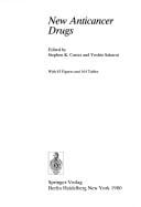 New Anticancer Drugs: Fourth Annual Program Review Symposium on Phase I and II in Clinical Trials, Tokyo, Japan, June 5-6, 1978. Us Japan Ag (Monographs on Endocrinology)