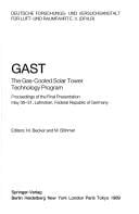 Gast: The Gas Cooled Solar Tower Technology Program: Proceedings of the Final Presentation May 30-31, Lahnstein, Federal Republic of Germany