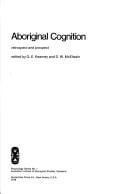 Aboriginal Cognition: Retrospect and Prospect (Psychology Series (Canberra), No. 1.)