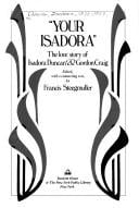Your Isadora: The Love Story of Isadora Duncan & Gordon Craig