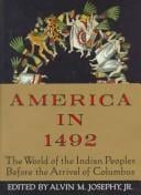 America In 1492: The World of the Indian Peoples Before the Arrival of Columbus