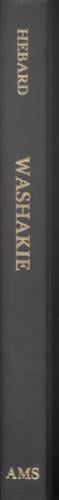 Washakie: An Account of Indian Resistance of the Covered Wagon and Union Pacific Railroad Invasion of Their Territory