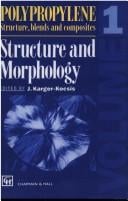 Polypropylene: Structure, Blends and Composites: Structure and Morphology Copolymers and Blends Composites