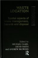 Waste location: spatial aspects of waste management, hazards, and disposal