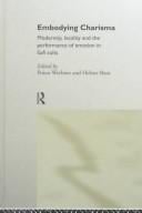 Embodying Charisma: Saints, Cults and Muslim Shrines in South Asia