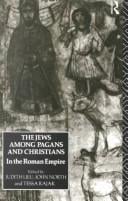 The Jews Among Pagans and Christians: In the Roman Empire