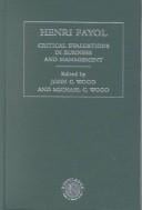 Henri Fayol: Critical Evaluations in Business and Management (Critical Evaluations of Leading Thinkers in Business and Management Studies)