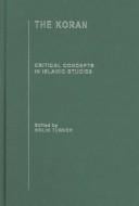 The Koran: Critical Concepts in Islamic Studies