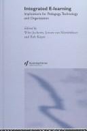 Integrated E-Learning: Implications for Pedagogy, Technology and Organization (Open and Flexible Learning)