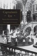 Capitalism's Eye: Cultural Spaces of the Commodity (Cultural Spaces)