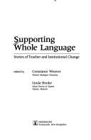 Supporting Whole Language: Stories of Teacher and Institutional Change
