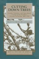 Cutting down trees: gender, nutrition, and agricultural change in the Northern Province of Zambia, 1890-1990