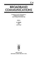 Broadband Communications: Proceedings of the Ifip Tc6 Workshop on Broadband Communications, Estoril, Portugal, 20-22 January 1992 (Ifip Transactions)