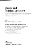 Drugs and Human Lactation: A Guide to the Content and Consequences of Drugs, Micronutrients, Radiopharmaceuticals, and Environmental and Occupationa