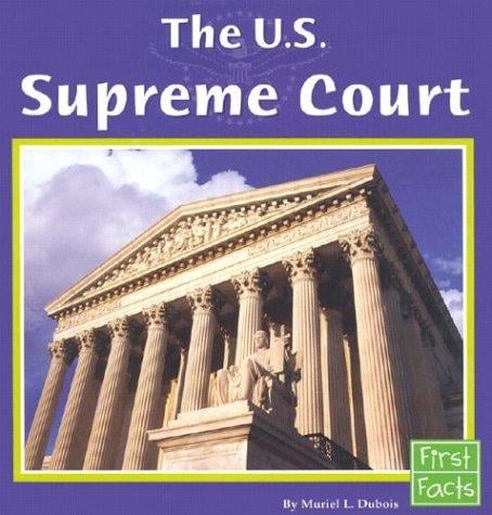 The U.S. Supreme Court (First Facts)