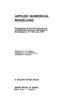 Applied Numerical Modelling: Proceedings of the 1st International Conference Held at the University of Southampton, 11-15 July, 1977