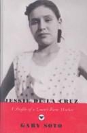 Jessie De LA Cruz: A Profile of a United Farm Worker