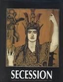 Secession: Modern Art and Design in Austria and Germany 1890s-1920s