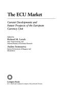 The Ecu Market: Current Developments and Future Prospects of the European Currency Unit (Lexington Books/Salomon Brothers Center series on financial institutions and markets)