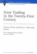 State Trading in the Twenty-First Century: The World Trade Forum, Volume 1 (Studies in International Economics)