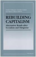 Rebuilding Capitalism: Alternative Roads after Socialism and Dirigisme