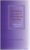 The Political Economy of Environmental Protection: Analysis and Evidence