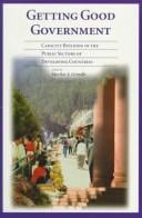 Getting Good Government: Capacity Building in the Public Sectors of Developing Countries (Harvard Studies in International Development)