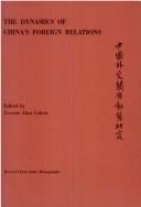 The Dynamics of China's Foreign Relations (Harvard East Asian Monographs)