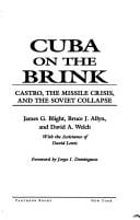 Cuba on the brink: Castro, the missile crisis, and the Sovietcollapse