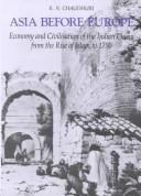 Asia before Europe: Economy and Civilisation of the Indian Ocean from the Rise of Islam to 1750