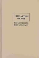 Life after Death: Approaches to a Cultural and Social History of Europe During the 1940s and 1950s (Publications of the German Historical Institute)