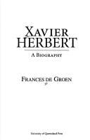 Xavier Herbert: A Biography