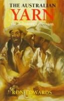 The Australian Yarn: The Definitive Collection
