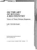 On the art of ruling a big country: Views of three Chinese emperors (George Ernest Morrison lecture in ethnology)