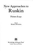 New Approaches to Ruskin: Thirteen Essays