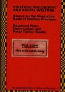 Political Philosophy and Social Welfare: Essays on the Normative Basis of Welfare Provision (The International library of welfare and philosophy)